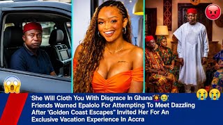 She Will Cloth You With Disgrace In Ghana 🙆😭 Friends Warned Epalolo For Attempting To Meet Dazzling