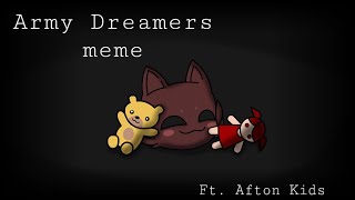 Army Dreamers meme[Ft. Afton Kids][Song by: Kate Bush]