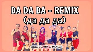 DA DA DA (Да да да ) - TIKTOK REMIX | TANIR & TYOMCHA | ZUMBA FITNESS | BIJIN ZUMBA & DANCE Resimi