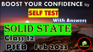 SELF TEST CHAPTER SOLID STATE | Class12 | PSEB | BOARD EXAM 2023
