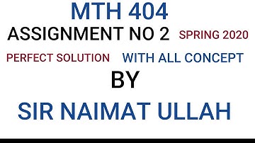 MTH404 assignment no 2 solution spring 2020|||MTH 404|||assignment 2|||Solution|||spring|||2020|||vu