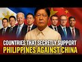 Secret Global Support: Why 11 Nations Stand with the Philippines Against China