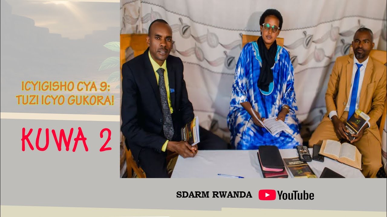 IKIGISHO CYA 9: INGINGO YO KUWA 2- IMIMERERE YACU N'ICYUBAHIRO CY'IMANA