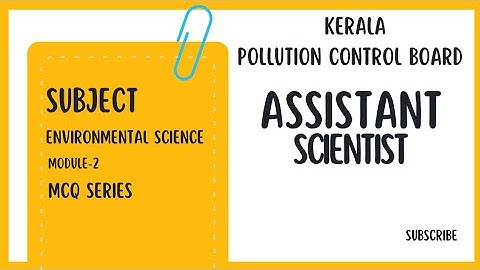 Environmental Science Module-2 | Assistant scientist | KPCB | 582/2022 | KPSC