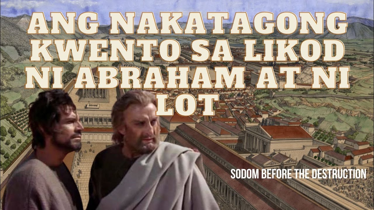 GENESIS SERIES #10: ANG LIHIM NA PAGKATAO NI LOT