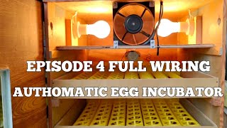 HOW TO WIRE AUTHOMATIC EGG INCUBATOR STEP BY STEP(SIMPLEST WAY) EPISODE 4