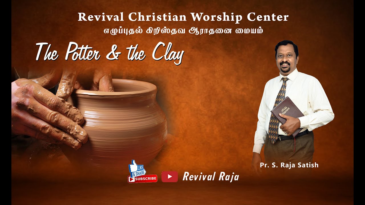 Sarish Raja The Potter & the Clay || Message || Pastor.S.Raja Satish - YouTube