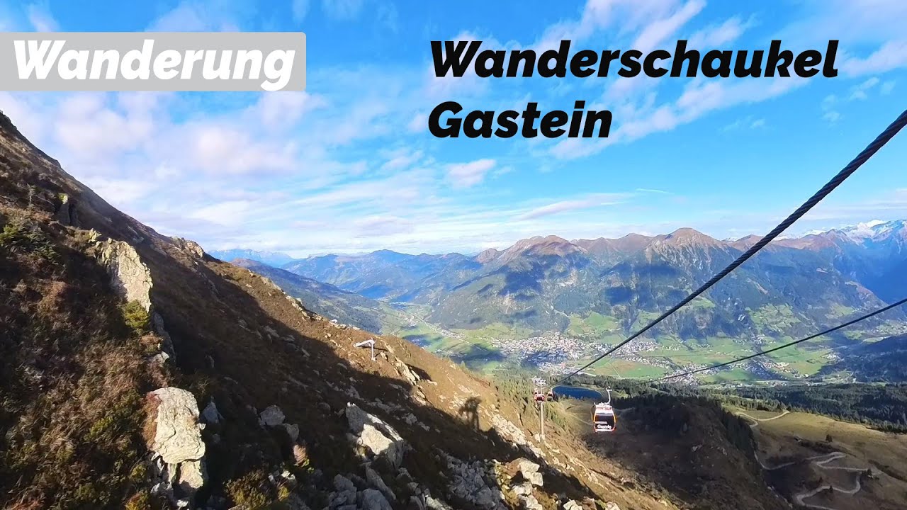 Wanderschaukel Gastein: Von Bad Gastein nach Bad Hofgastein - 2 Gipfel, 4 Seilbahnen & Panorama pur