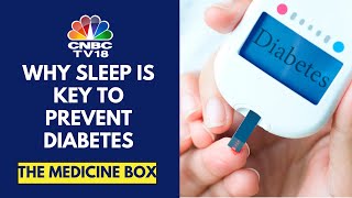 Spotlight On Diabetes | What Is The Role Of Sleep In Prevention Of Diabetes | CNBC TV18