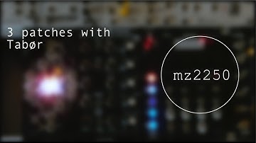 mz2250 - 3 patches with Tabør