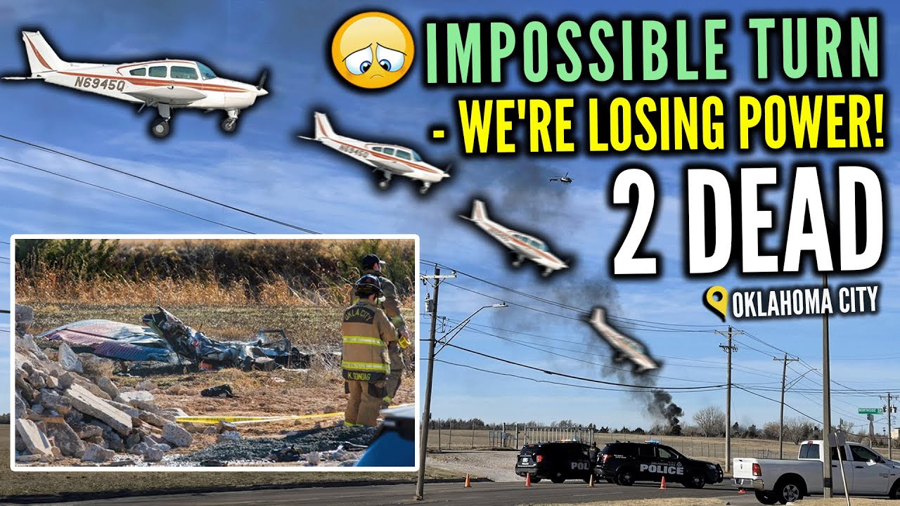 LOSING POWER just after departure | 2 DEAD IN NW OKLAHOMA CITY PLANE ...