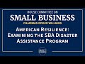 American Resilience: Examining the SBA Disaster Assistance Program