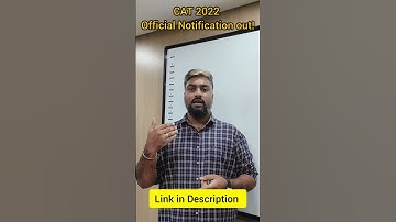 CAT 2022 Official Notification Out! Click here:  https://bit.ly/3zJAnf3