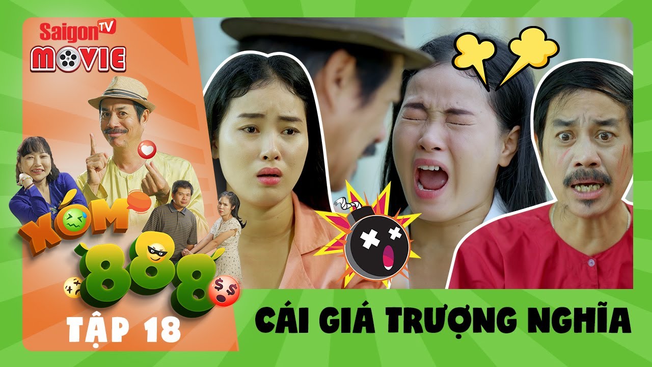 nhà cái sodo66 bet SITCOM XÓM 888 (Tập 18) CÁI GIÁ CỦA TRƯỢNG NGHĨA | SaigonTV Movie