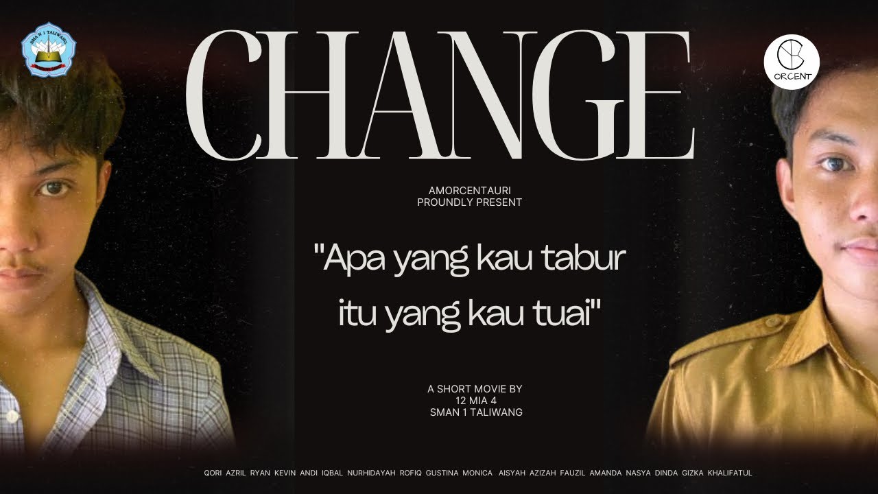 CHANGE Apa Yang Kau Tabur Itu Yang Kau Tuai SHORT MOVIE PRESENTED change-apa-yang-kau-tabur-itu-yang-kau-tuai-short-movie-presented