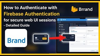 How to authenticate with Firebase Authentication for secure web UI sessions - Detailed Guide