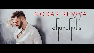 Nodar Reviya - Churchuli (ნოდარ რევია - ჩურჩული) chords