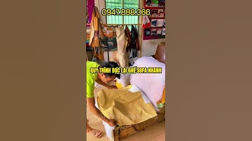 Quy trình bọc lại ghế sofa đơn giản #noithatbaolong