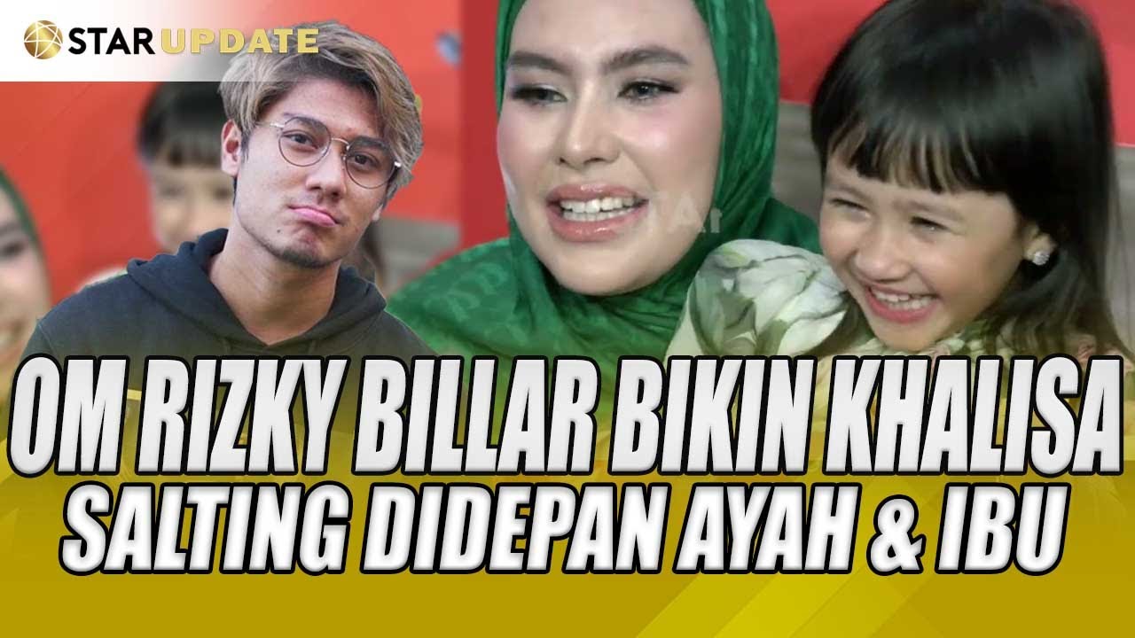 CIEELAH..KHALISA SALTING NAKSIR OM RIZKY BILLAR,KARTIKA PUTRI & HABIB USMAN BILANG INI - STAR UPDATE