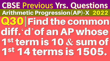 Q30 | Find the common difference d of an AP whose first term is 10 and the sum of the first 14 terms