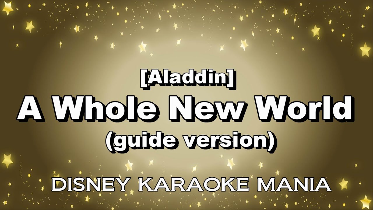 【Alladin】A Whole New World (guide version)【Karaoke】