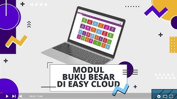 Saingan Software Accurate: Video Tutorial Modul Buku Besar di Aplikasi akuntansi Easy Cloud