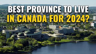 Best Provinces to Live in Canada for 2024 (Why They