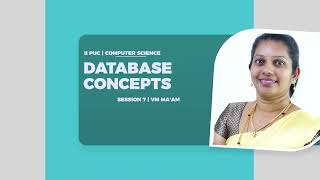 DAY 15 | COMPUTER SCIENCE | II PUC | DATABASE CONCEPTS | L7