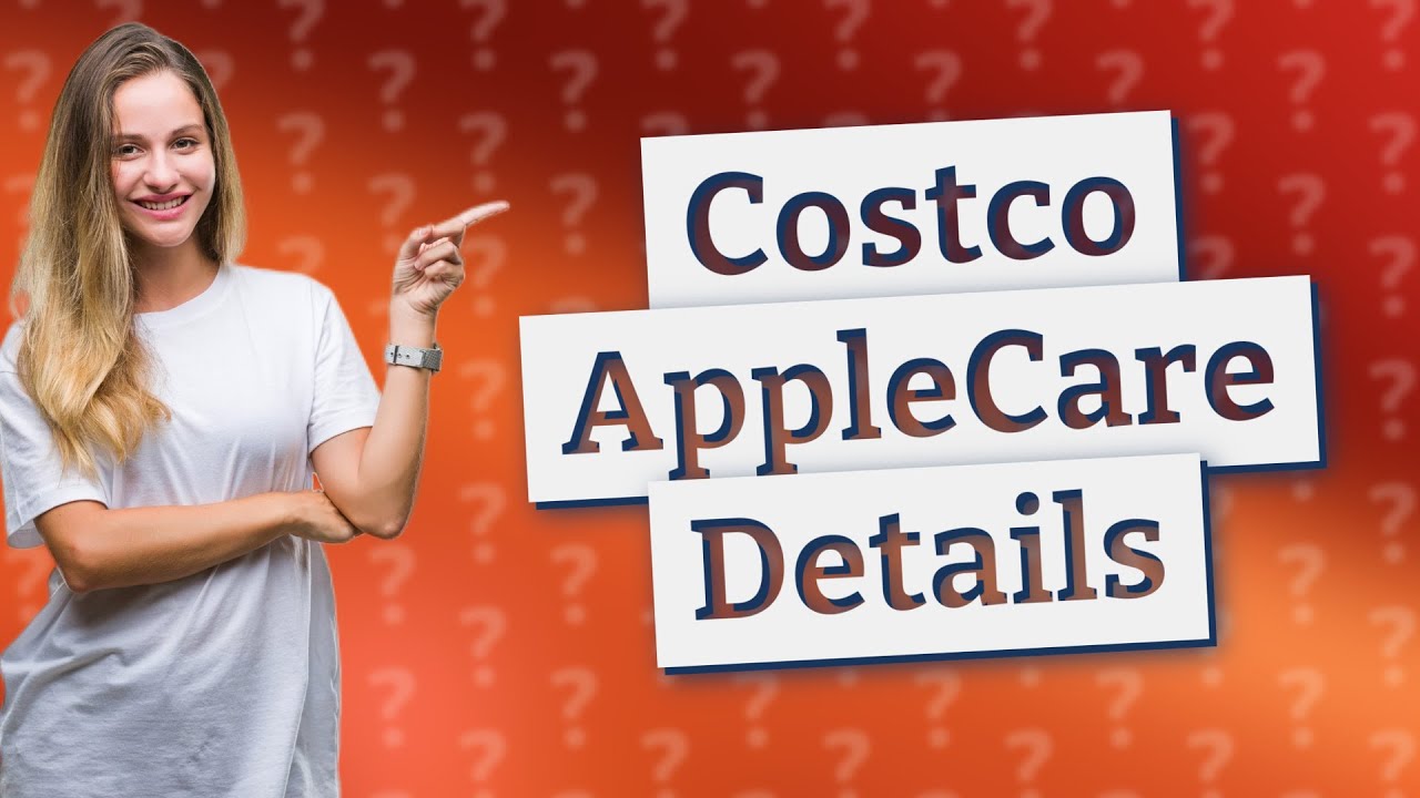 How long is Costco AppleCare? YouTube