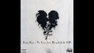 No Love  King Bias feat Blaqchild U0026 80p