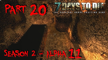 7 Days to Die - Alpha 11.4 - S02 "Lost in the Underworld" Part 20