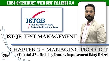 ISTQB Test Management v3.0 | Tutorial 42 | Defining Process Improvement by Defect Report Information