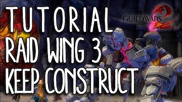 Guild Wars 2 - Raid Tutorial Wing 3 Keep Construct