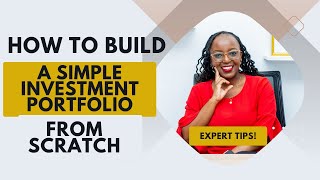 HOW TO BUILD A SIMPLE INVESTMENTS PORTFOLIO FROM SCRATCH