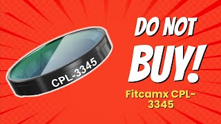 DON'T BUY FITCAMX CPL-3345 BEFORE WATCHING THIS VIDEO! 🚫📷 (5 REASONS)