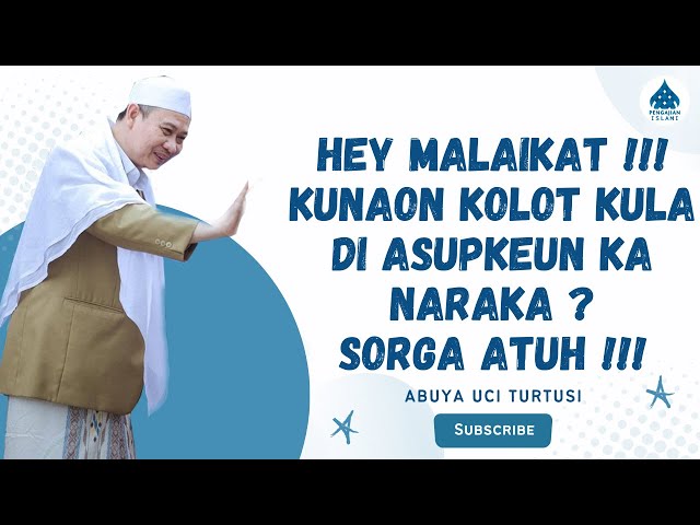 SANTRI DEBAT JEUNG MALAIKAT LANTARAN KOLOTNA ASUP NERAKA - ABUYA UCI class=