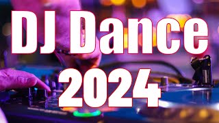 DJ DANCE 2024 🔥 Mashups &amp; EDM Remixes Of Popular Songs 🔥 DJ Remix &amp; Club Music Mix
