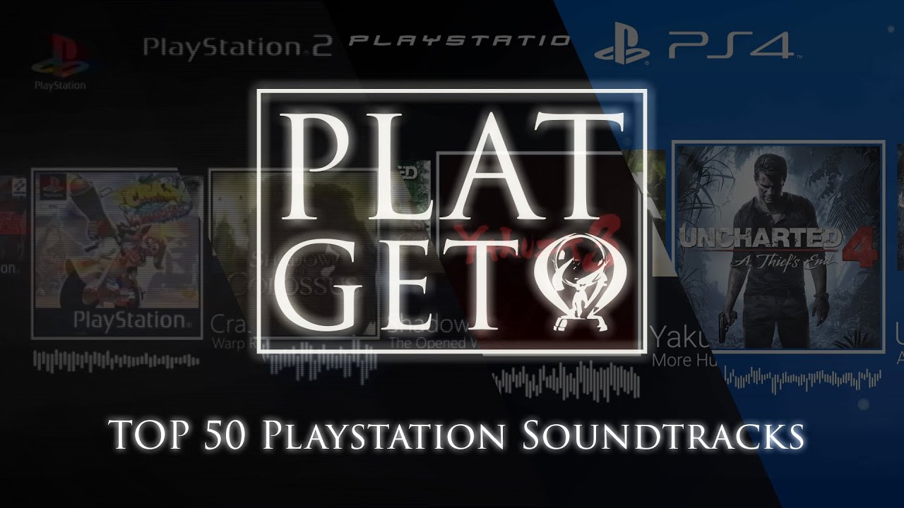 PlatGet's Top 50 Playstation Soundtracks 1996-2019 - YouTube