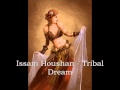 Issam houshan  tribal dream