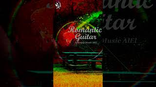 Romantic Guitar🎸Slow Dance,Relaxation Golden Instrumental Greatest Hit #Relaxingmusicalel
