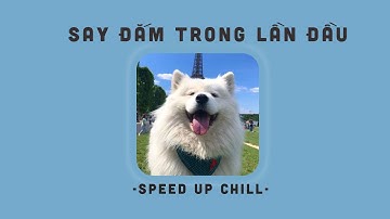 [Playlist Speed Up] Bingo, Say Đắm Trong Lần Đầu, Có Phải Là Love | Nhạc sped Chill Cute HOT TikTok