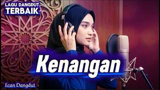Download lagu Kenangan - Ikke Nurjanah - Cover Dangdut Terbaik - Ecan Dangdut