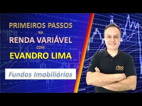 Primeiros Passos na Renda Variável - Fundos Imobiliários - 25/02/2019 - Primeiros Passos na Renda Variável - Fundos Imobiliários - 25/02/2019