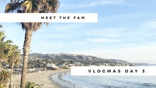 MEET THE FAM! | VLOGMAS DAY 3 | VLOG #20