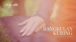 RANGKULAN KURING - FANNY SABILA ( OFFICIAL MUSIC AND VIDEO )