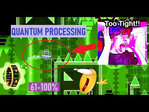 Quantum Processing 61-100% | Geometry Dash