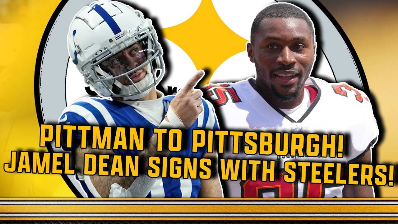 STEELERS TRADE FOR MICHAEL PITTMAN! STEELERS SIGN JAMEL DEAN! Steelers Making Moves in Free Agency!