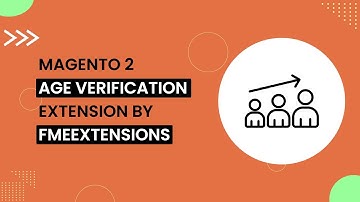 Magento 2 Age Verification Extension | Restrict Underage Users | FMEextensions