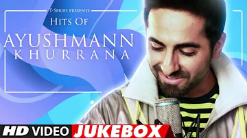 Birthday Special Hits of Ayushmann Khurrana Video Jukebox Latest Hindi Songs T Series