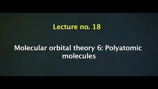 Molecular orbital theory 6: Polyatomic molecules #swayamprabha #CH37SP